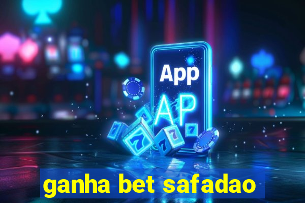 ganha bet safadao