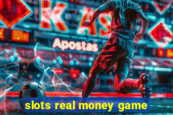 slots real money game