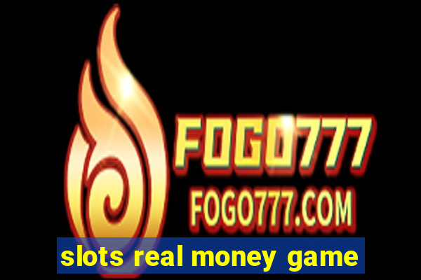 slots real money game