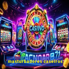 masturbadores caseiros