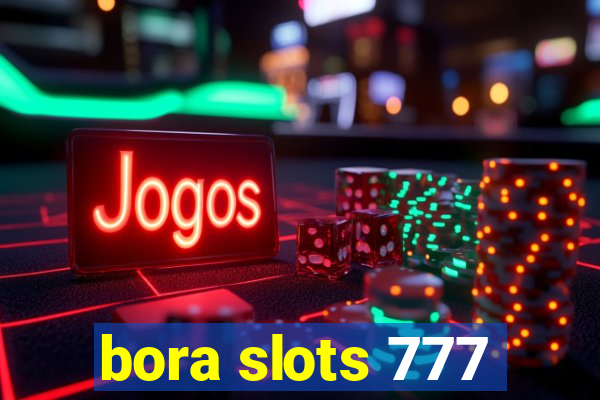 bora slots 777