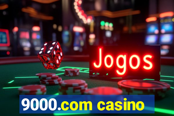 9000.com casino