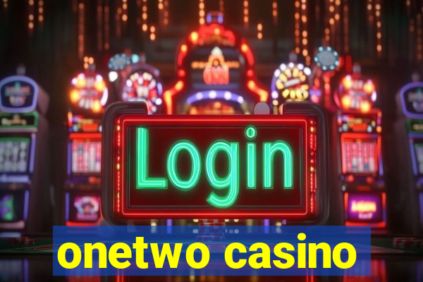 onetwo casino