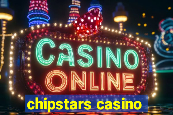 chipstars casino