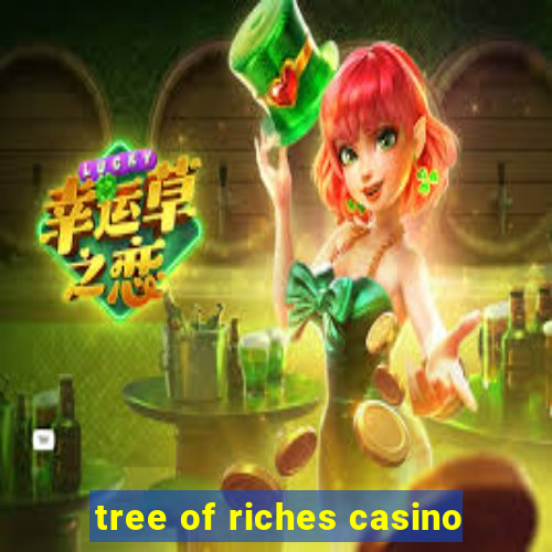 tree of riches casino