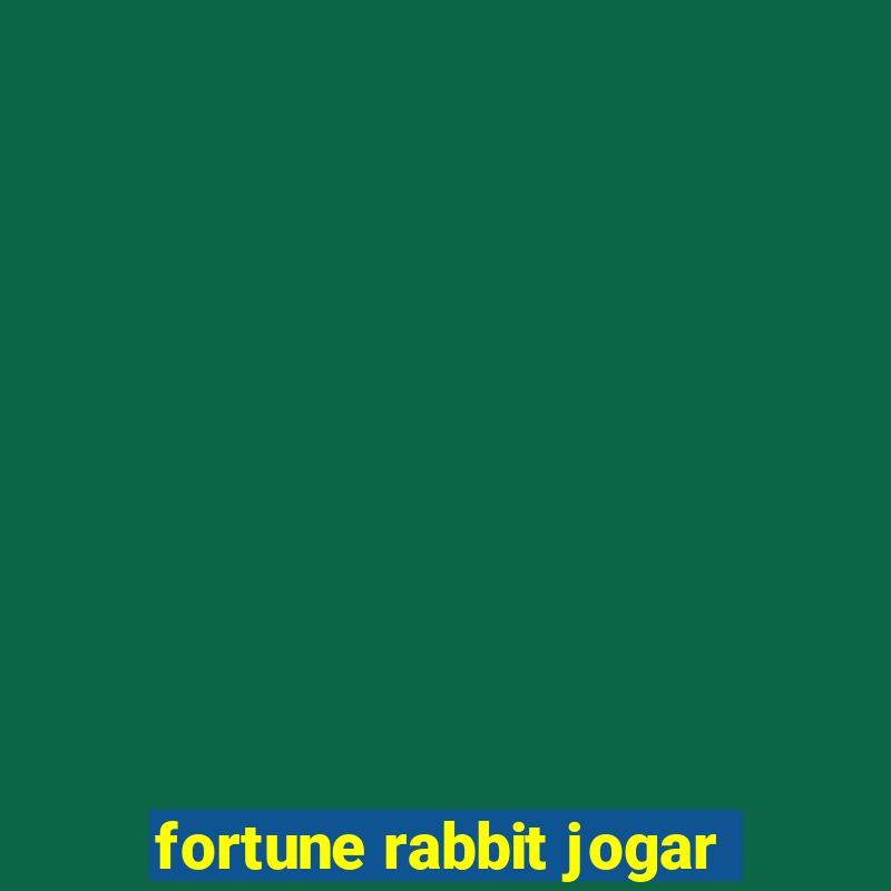 fortune rabbit jogar