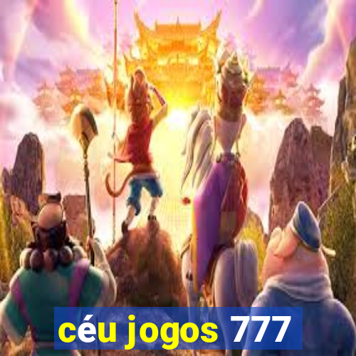 céu jogos 777