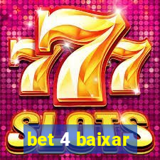 bet 4 baixar