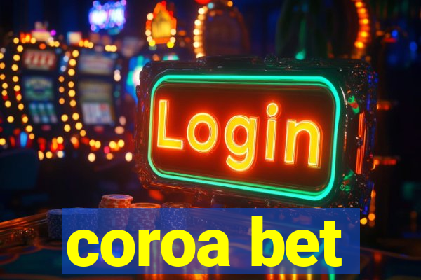 coroa bet