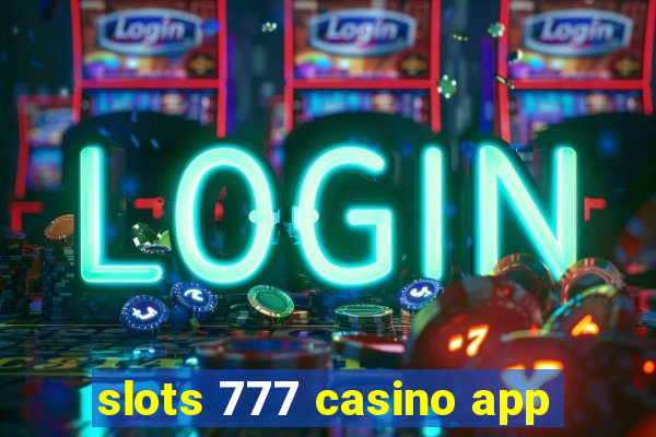 slots 777 casino app