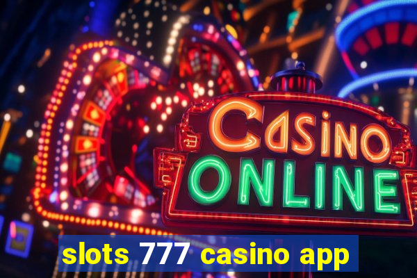 slots 777 casino app