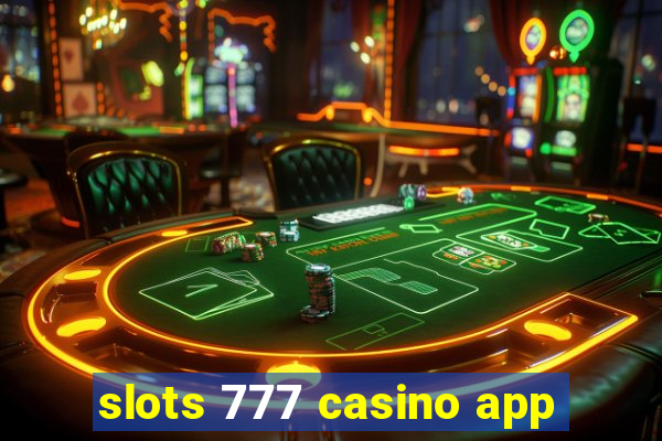 slots 777 casino app