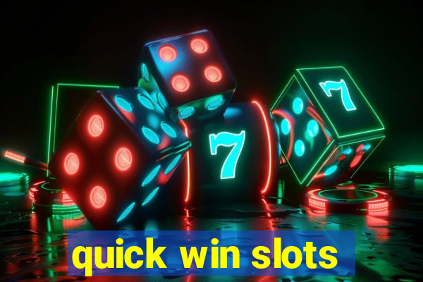 quick win slots