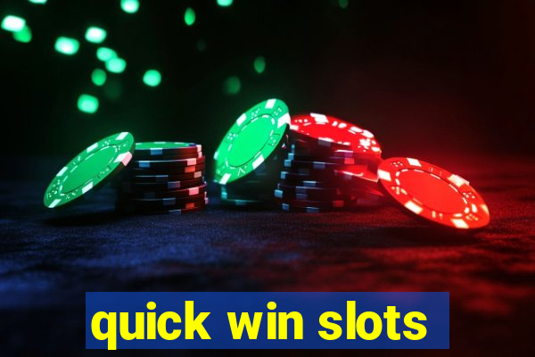 quick win slots