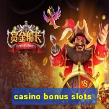 casino bonus slots