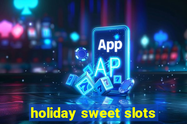 holiday sweet slots