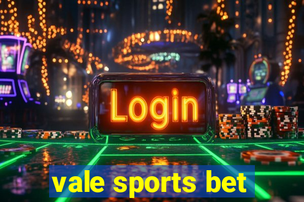 vale sports bet