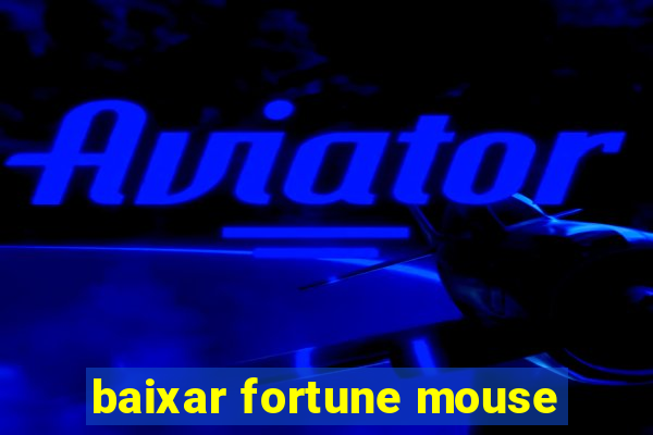 baixar fortune mouse