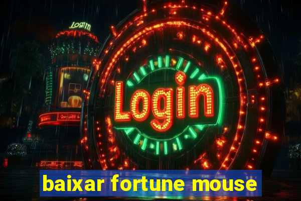 baixar fortune mouse