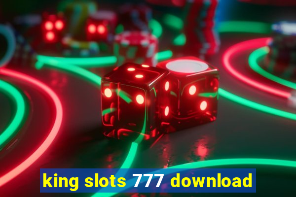 king slots 777 download