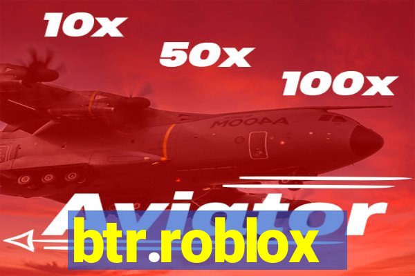 btr.roblox