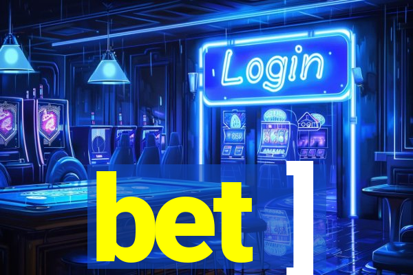 bet ]