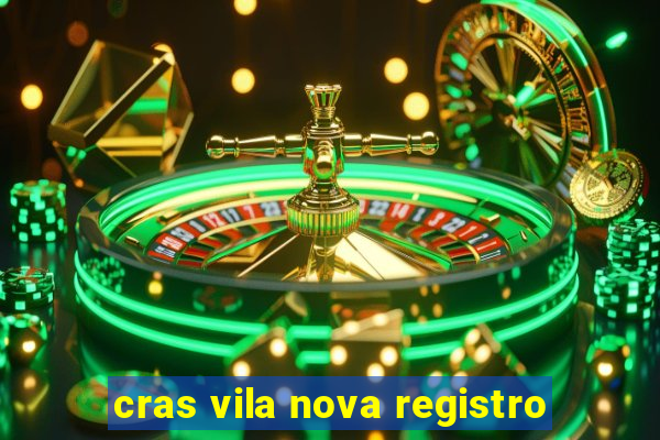 cras vila nova registro