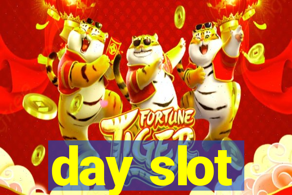 day slot