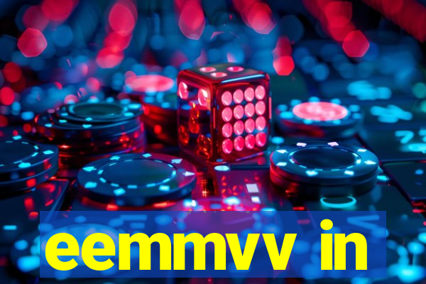 eemmvv in