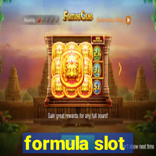 formula slot