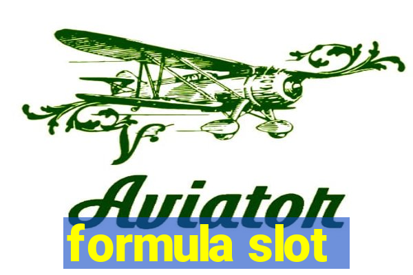 formula slot