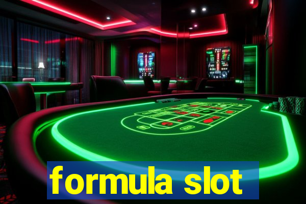 formula slot