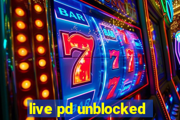 live pd unblocked