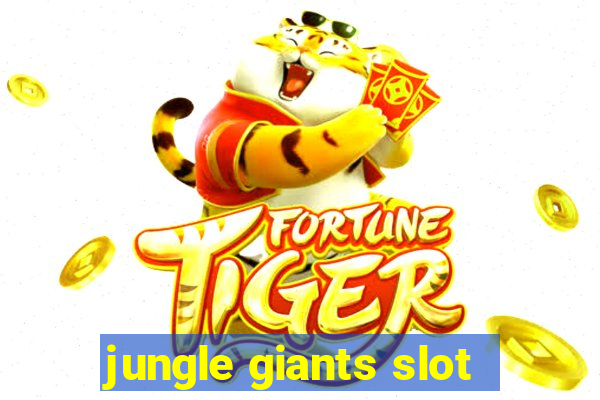 jungle giants slot