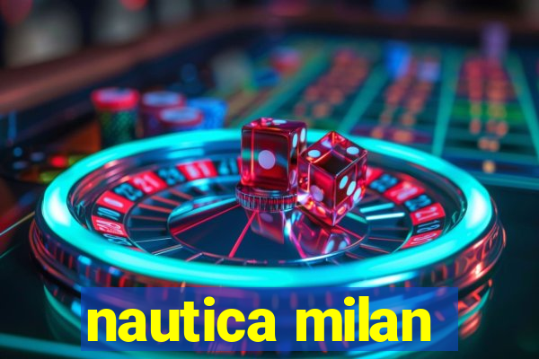 nautica milan