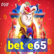 bet e65