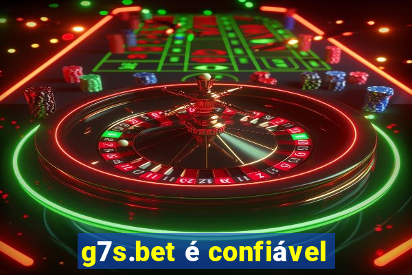 g7s.bet é confiável