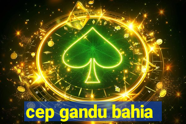 cep gandu bahia