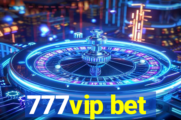 777vip bet