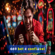 669 bet é confiável