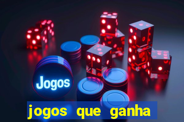 jogos que ganha dinheiro sem pagar nada