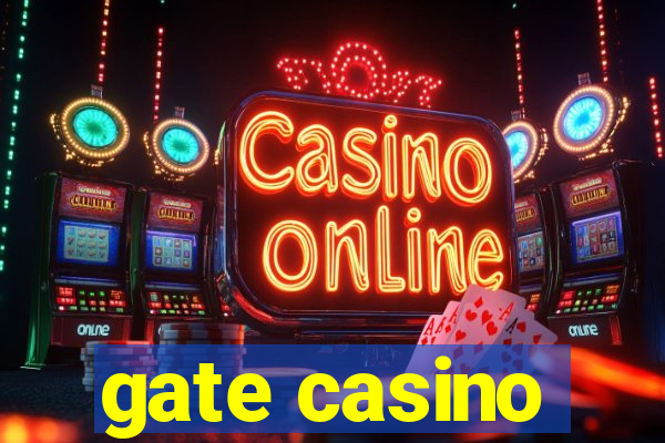 gate casino