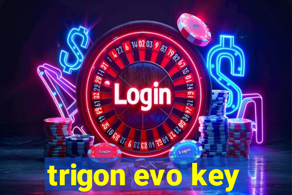 trigon evo key