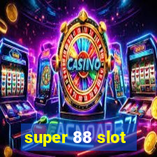 super 88 slot