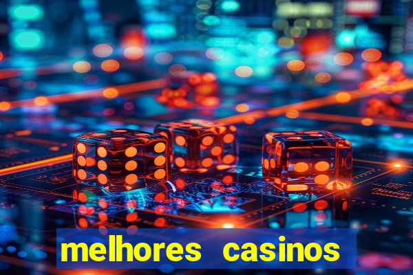 melhores casinos online com bónus de registo