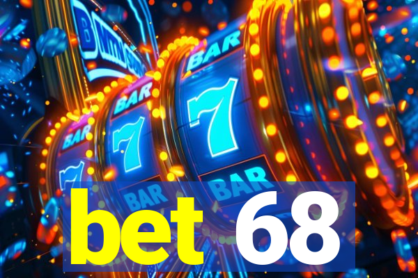 bet 68