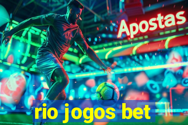 rio jogos bet