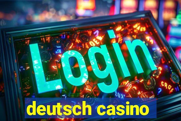 deutsch casino