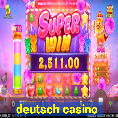 deutsch casino