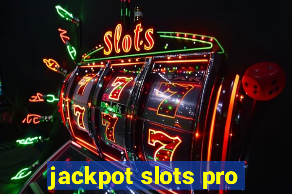 jackpot slots pro